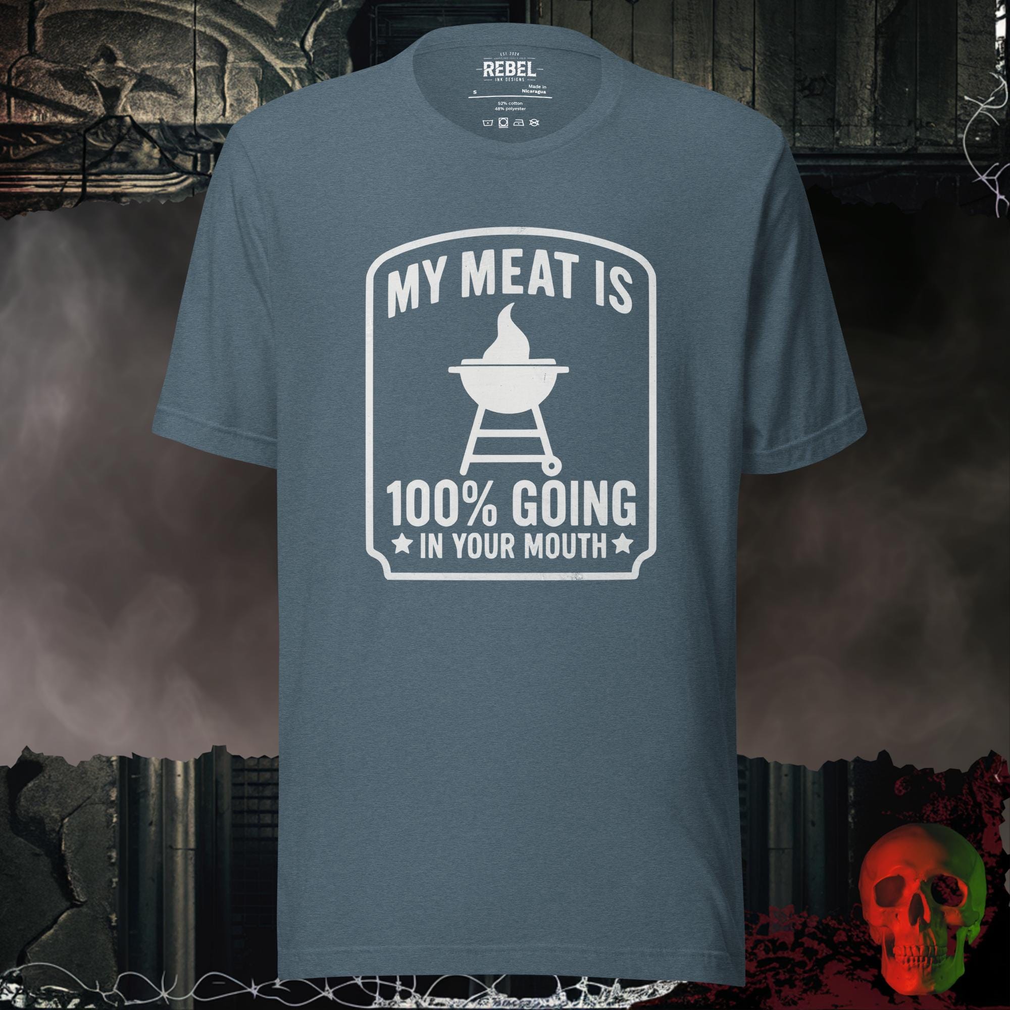 T-SHIRT Heather Slate / S My Meat Is 100% Going In Your Mouth Graphic Tee | Rebel Ink Designs