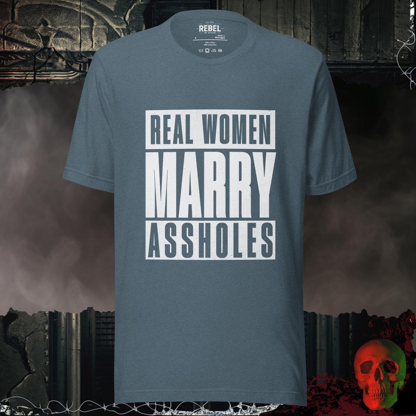 T-Shirt Heather Slate / S Real Women Marry Assholes Tee