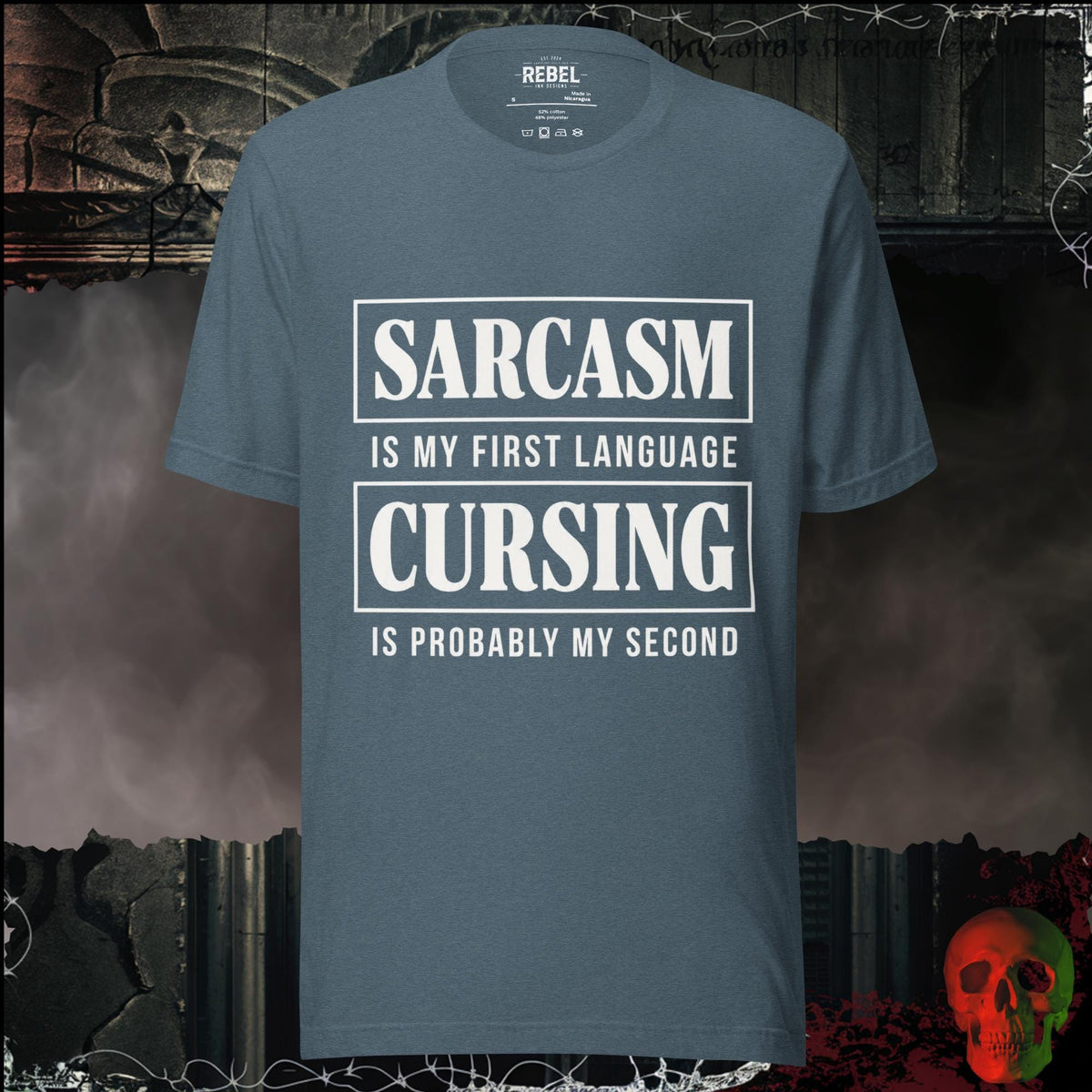 T-Shirt Heather Slate / S Sarcasm Is My First Language Cursing Is Probably My Second Graphic Tee | Rebel Ink Designs