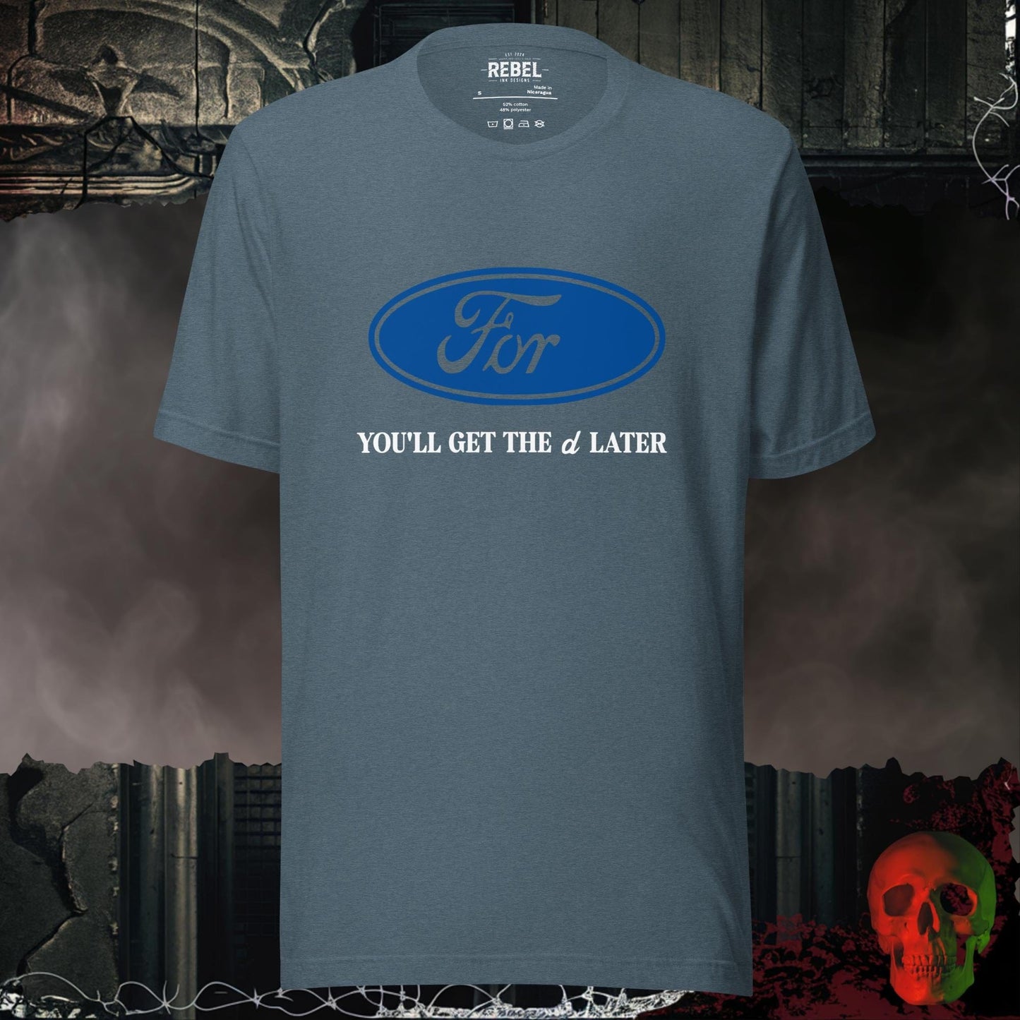 T-Shirt Heather Slate / S You'll Get The D Later Tee