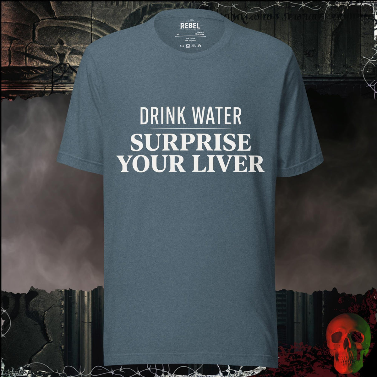 T-Shirt Heather Slate / XS Drink Water Surprise Your Liver Graphic Tee | Rebel Ink Designs