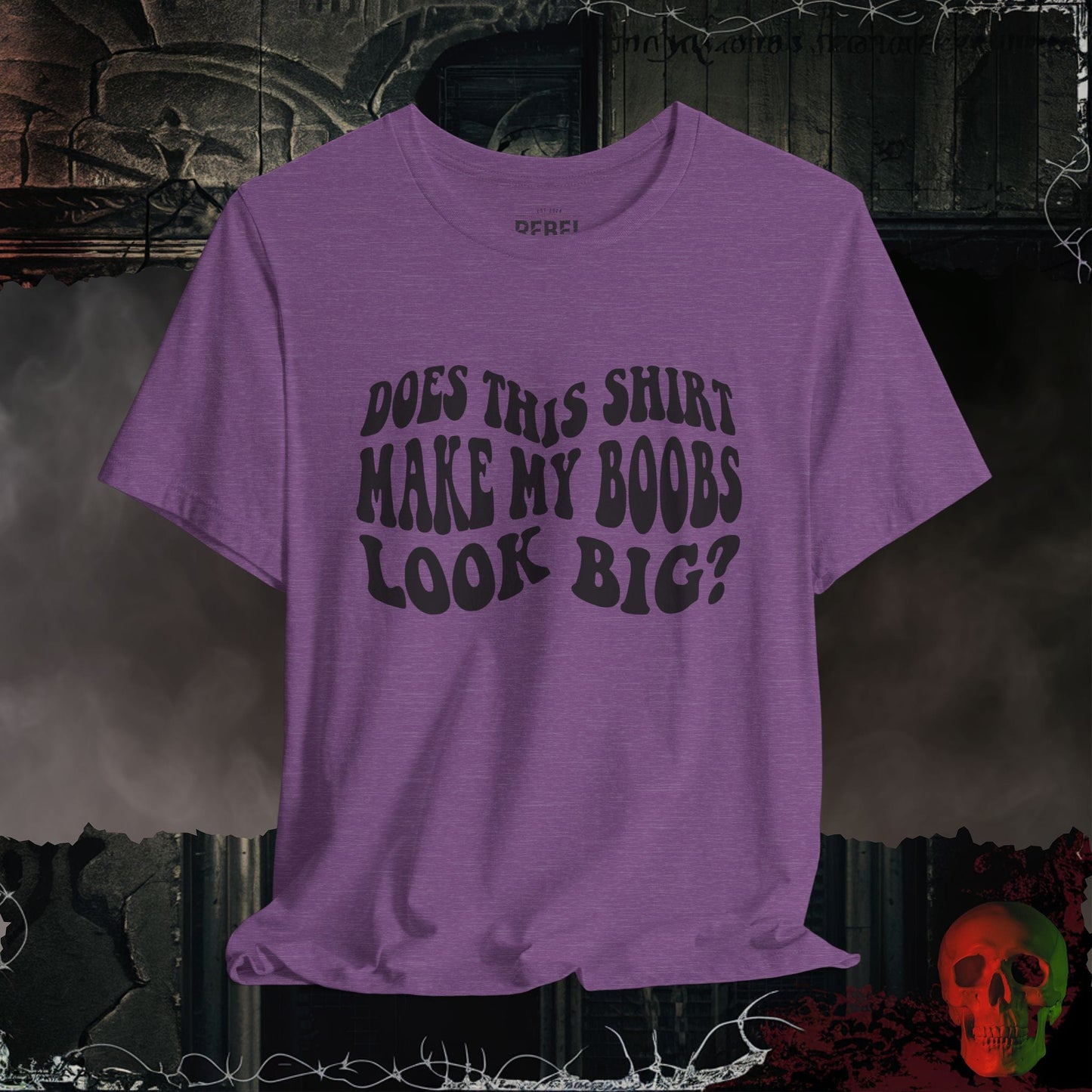 T-Shirt Heather Team Purple / S Does This Shirt Make My Boobs Look Big? Bold Graphic Women's Tee