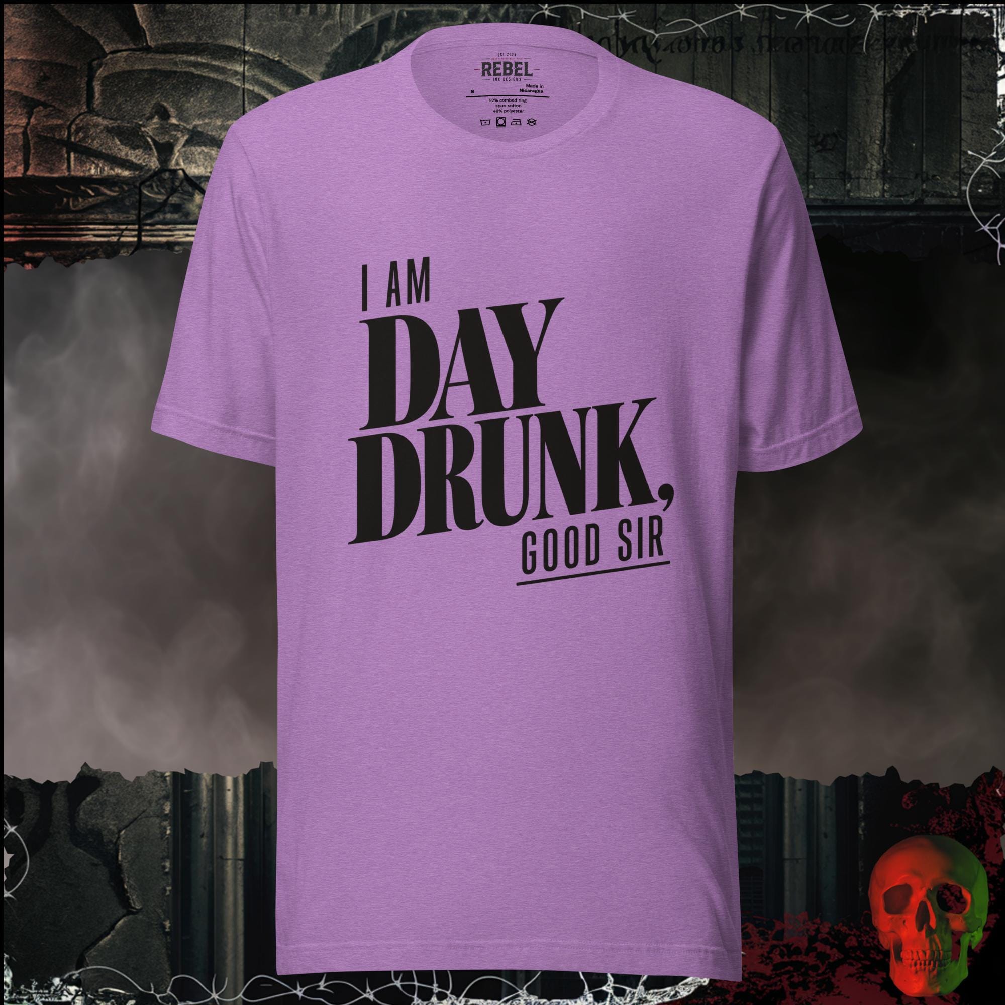 T-Shirt Heather Team Purple / S I Am Day Drunk, Good Sir Graphic Tee | Rebel Ink Designs