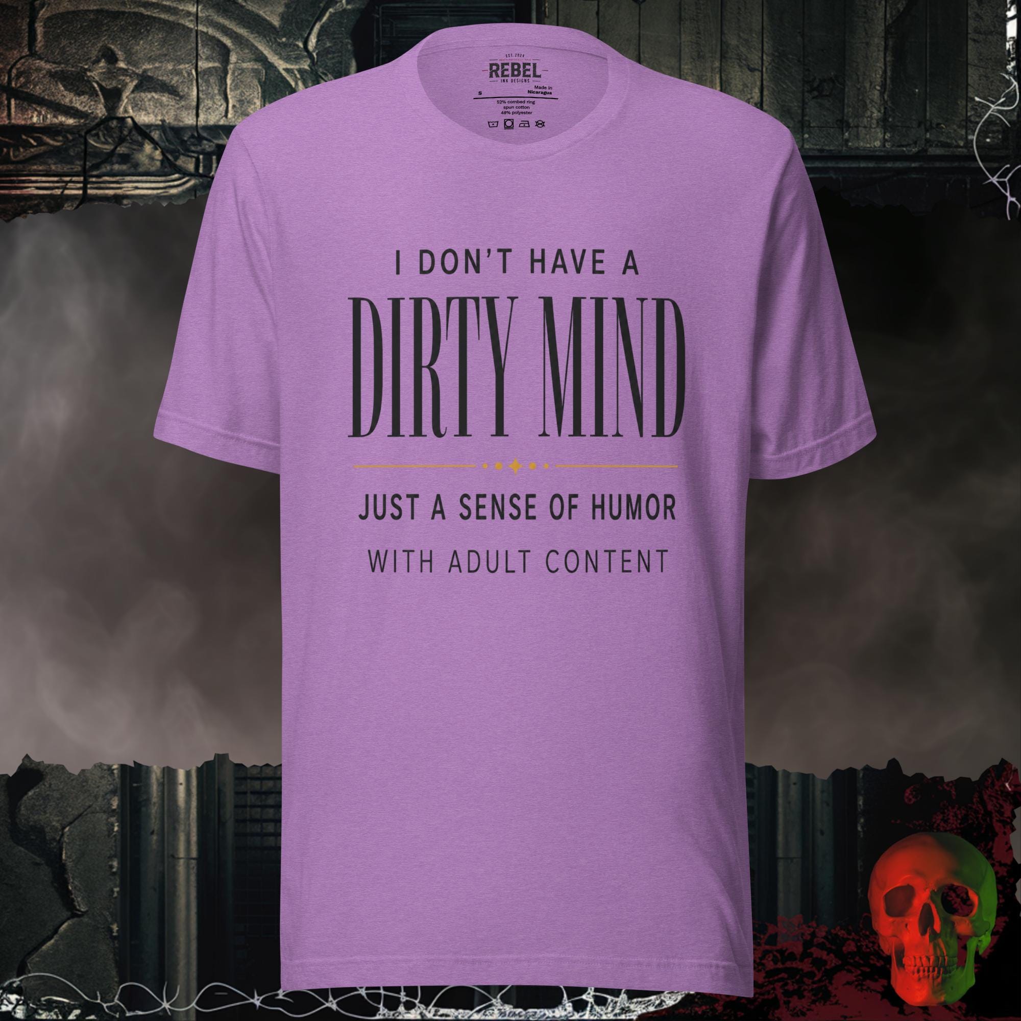 T-Shirt Heather Team Purple / S I Don't Have a Dirty Mind Graphic Tee | Rebel Ink Designs