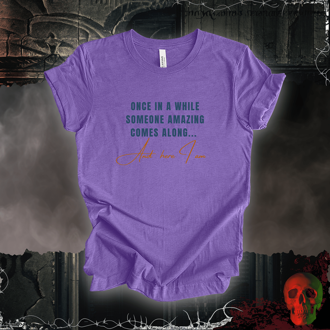 T-Shirt Heather Team Purple / S Once in a While... here I am Tee