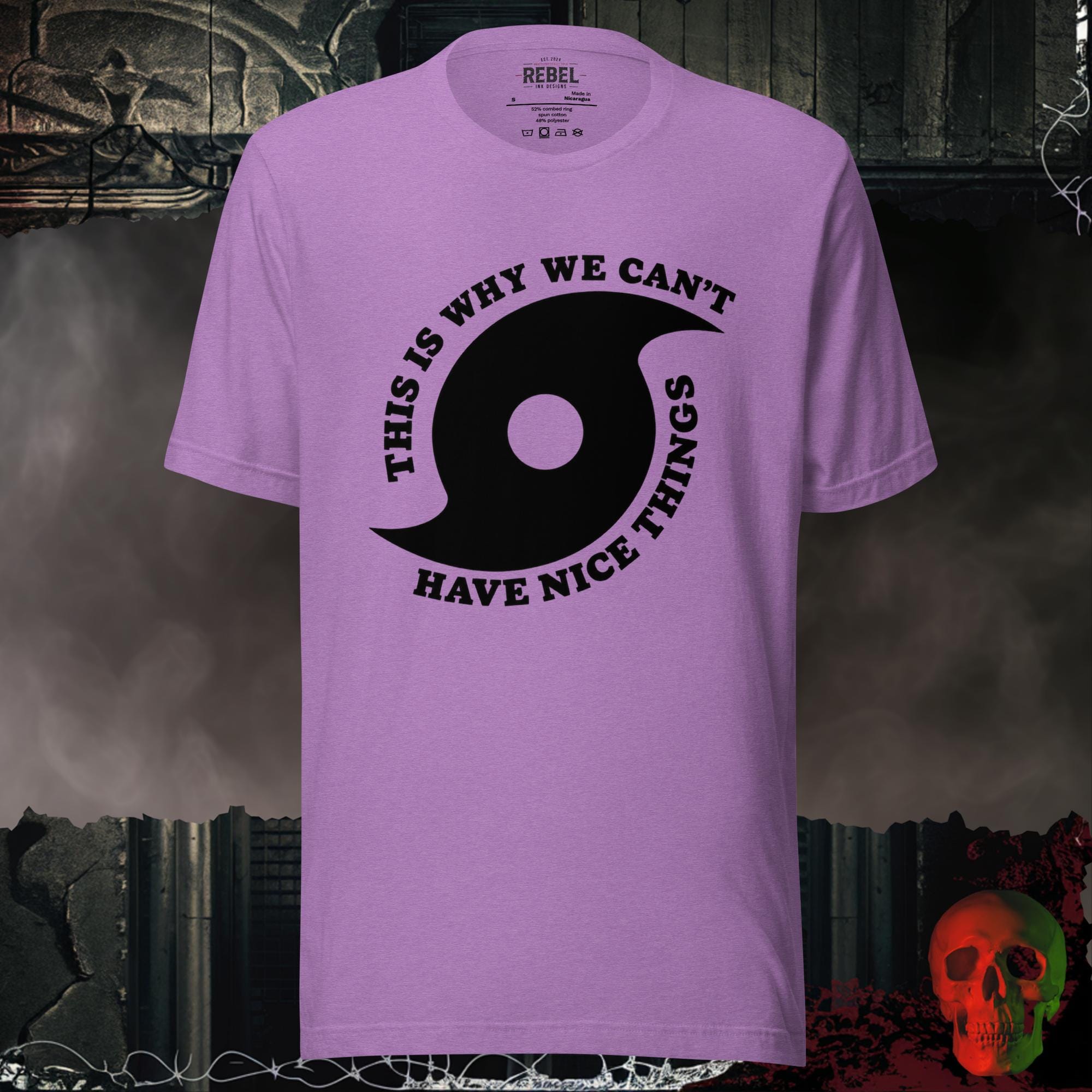 T-Shirt Heather Team Purple / S This Is Why We Can't Have Nice Things Bold Graphic Statement Tee | Rebel Ink