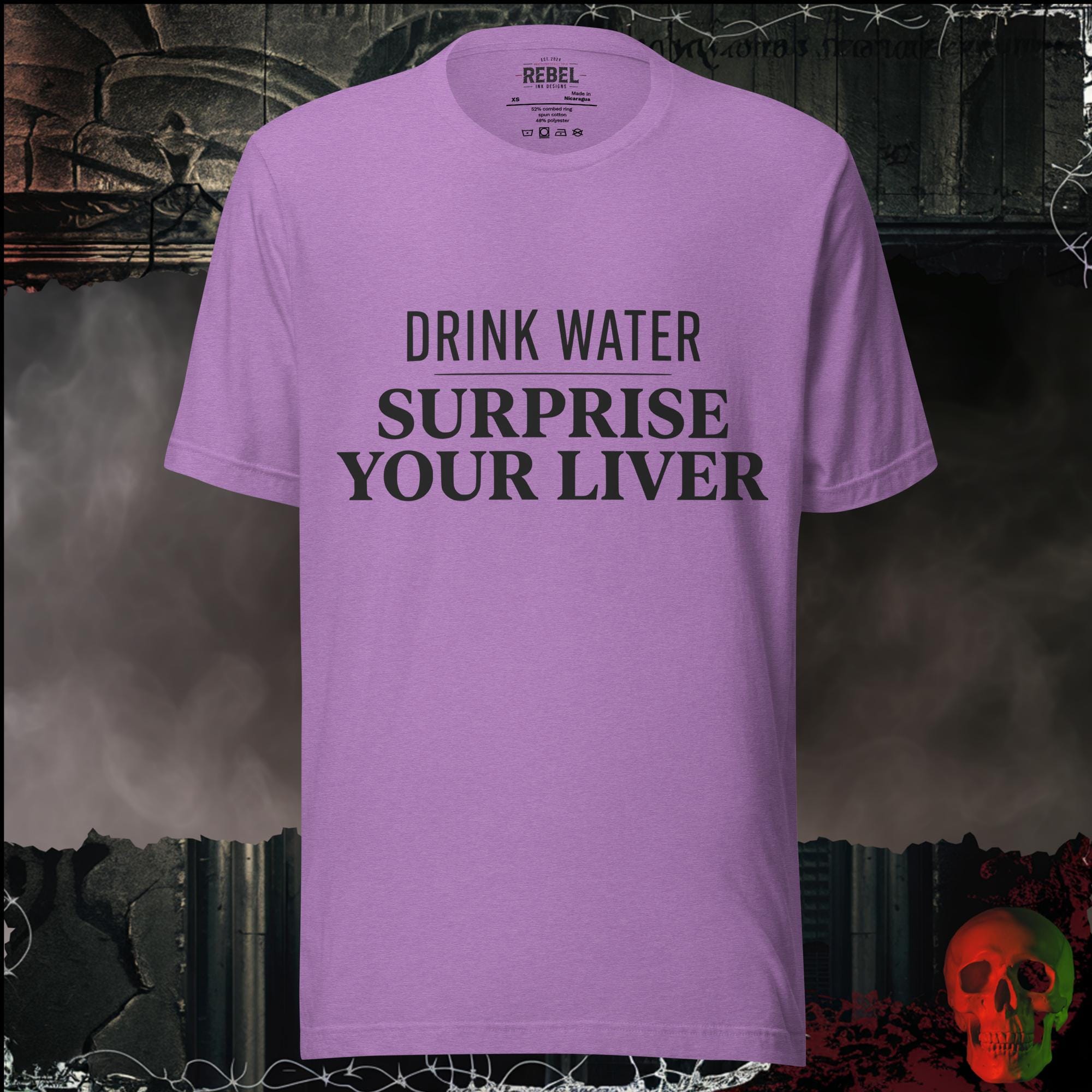 T-Shirt Heather Team Purple / XS Drink Water Surprise Your Liver Graphic Tee | Rebel Ink Designs