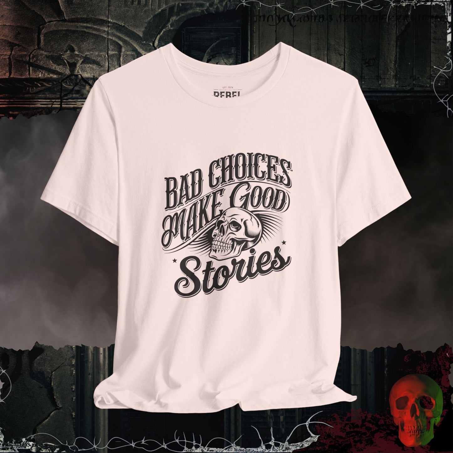 T-Shirt Soft Pink / S Bad Choices Make Good Stories T-Shirt