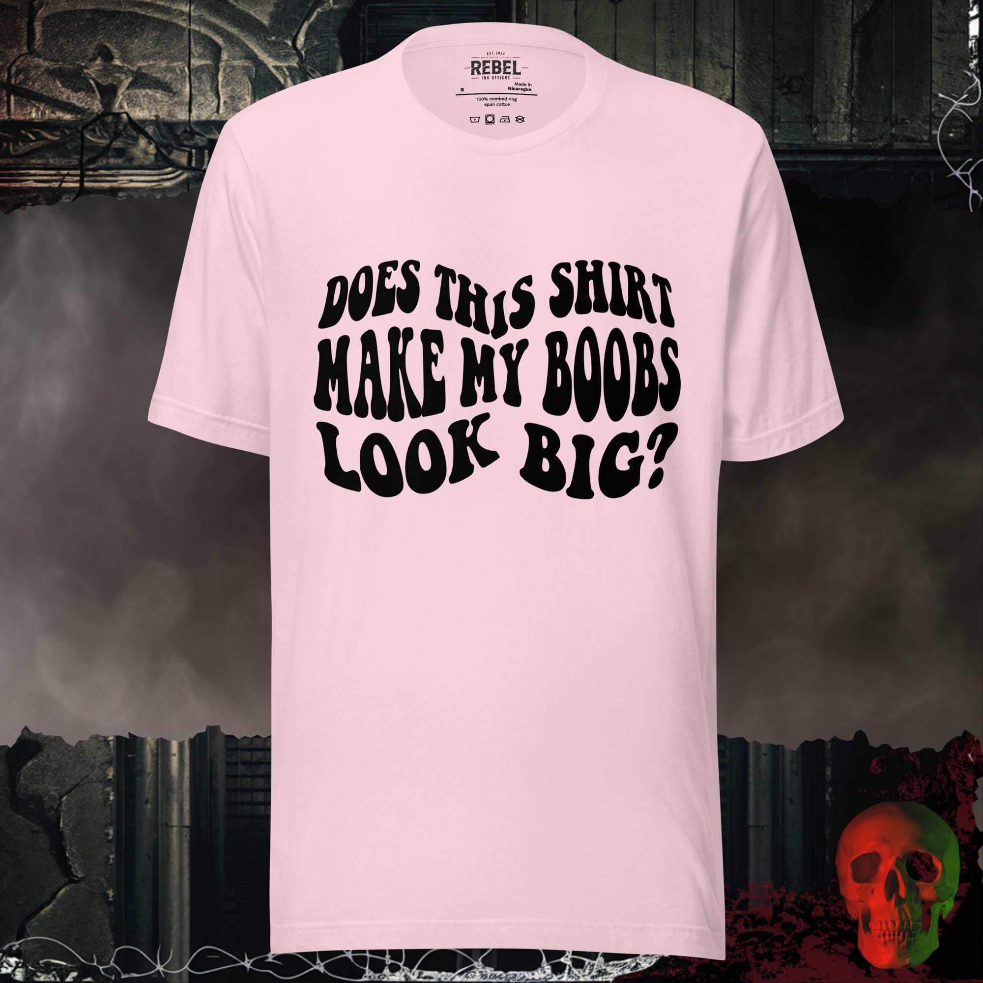 T-Shirt Soft Pink / S Does This Shirt Make My Boobs Look Big? | Rebel Ink Designs