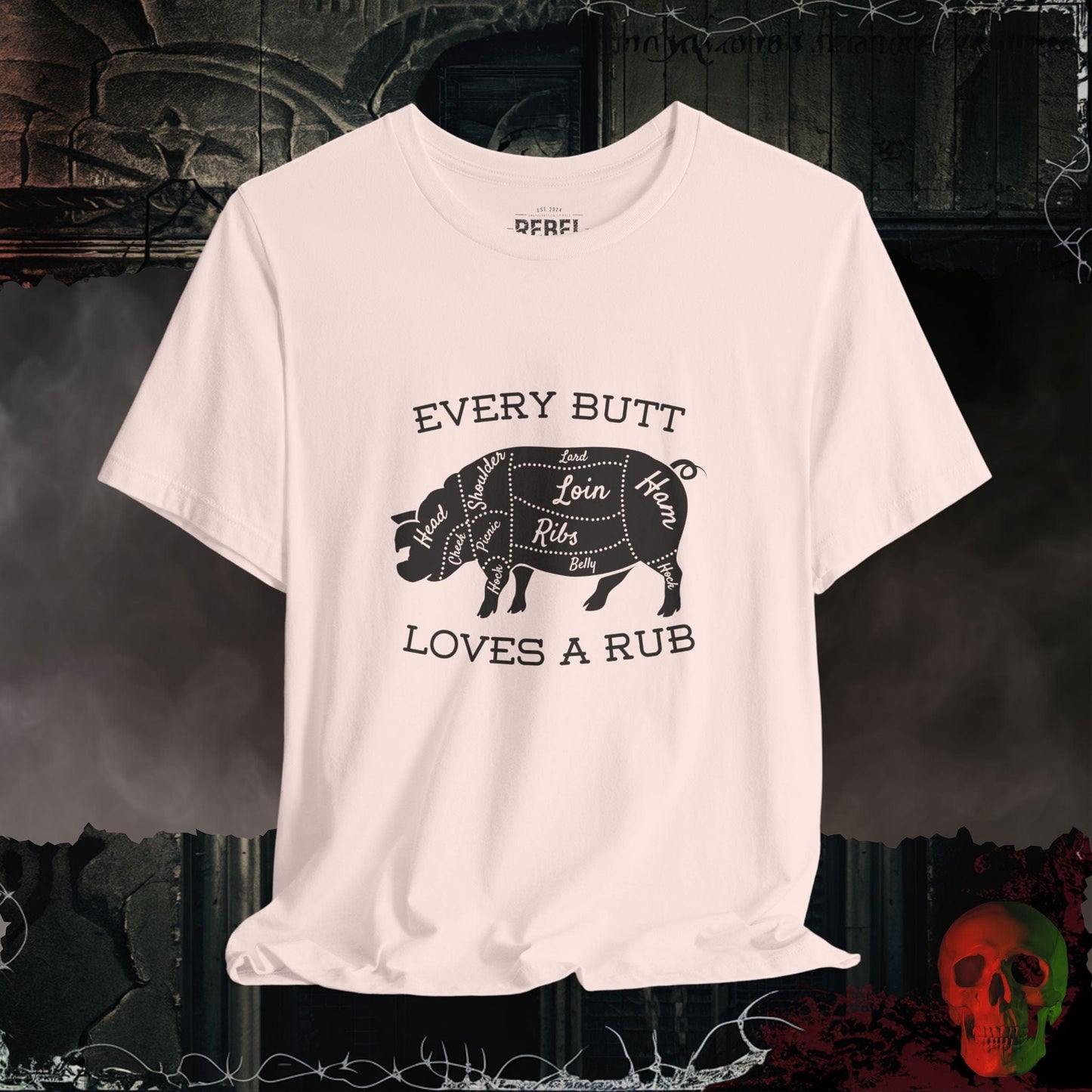 T-Shirt Soft Pink / S Every Butt Loves a Rub Tee
