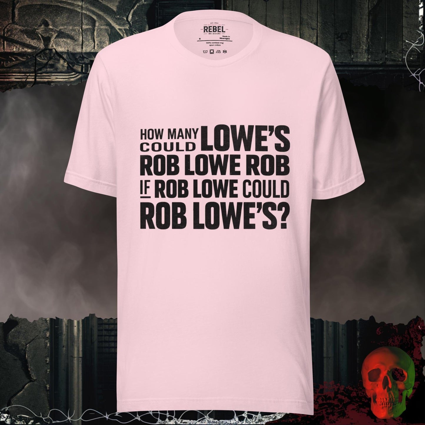 T-Shirt Soft Pink / S How Many Lowe’s Could Rob Lowe Rob Tee