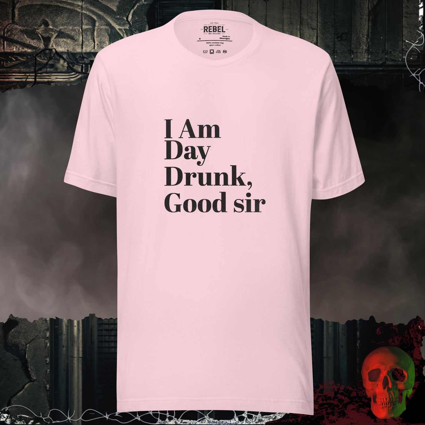 T-Shirt Soft Pink / S I Am Day Drunk Good Sir T-Shirt
