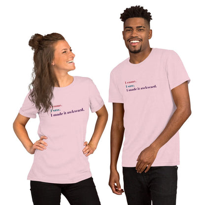 T-Shirt Soft Pink / S I Made it Awkward T-Shirt