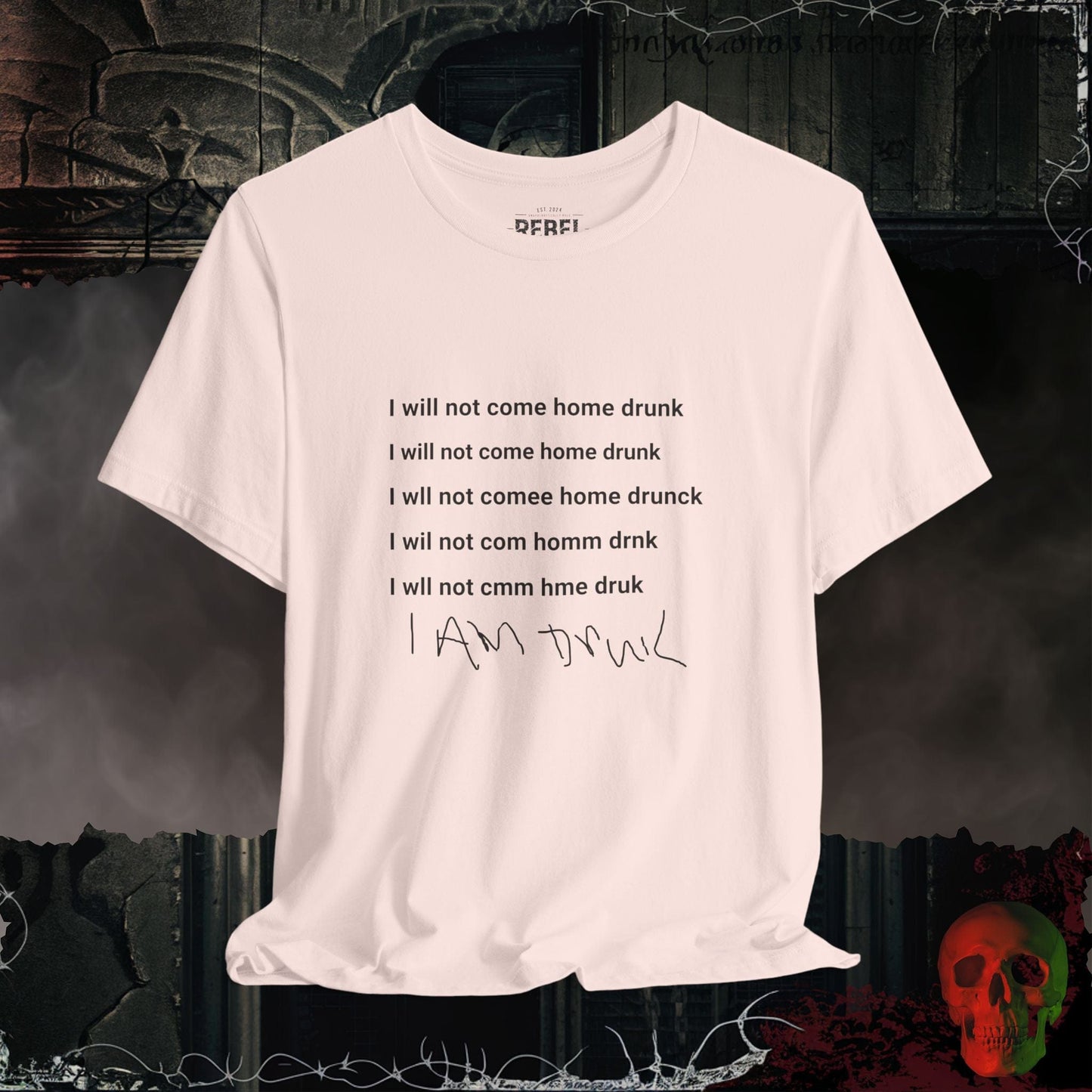 T-Shirt Soft Pink / S I Will Not Come Home Drunk Tee