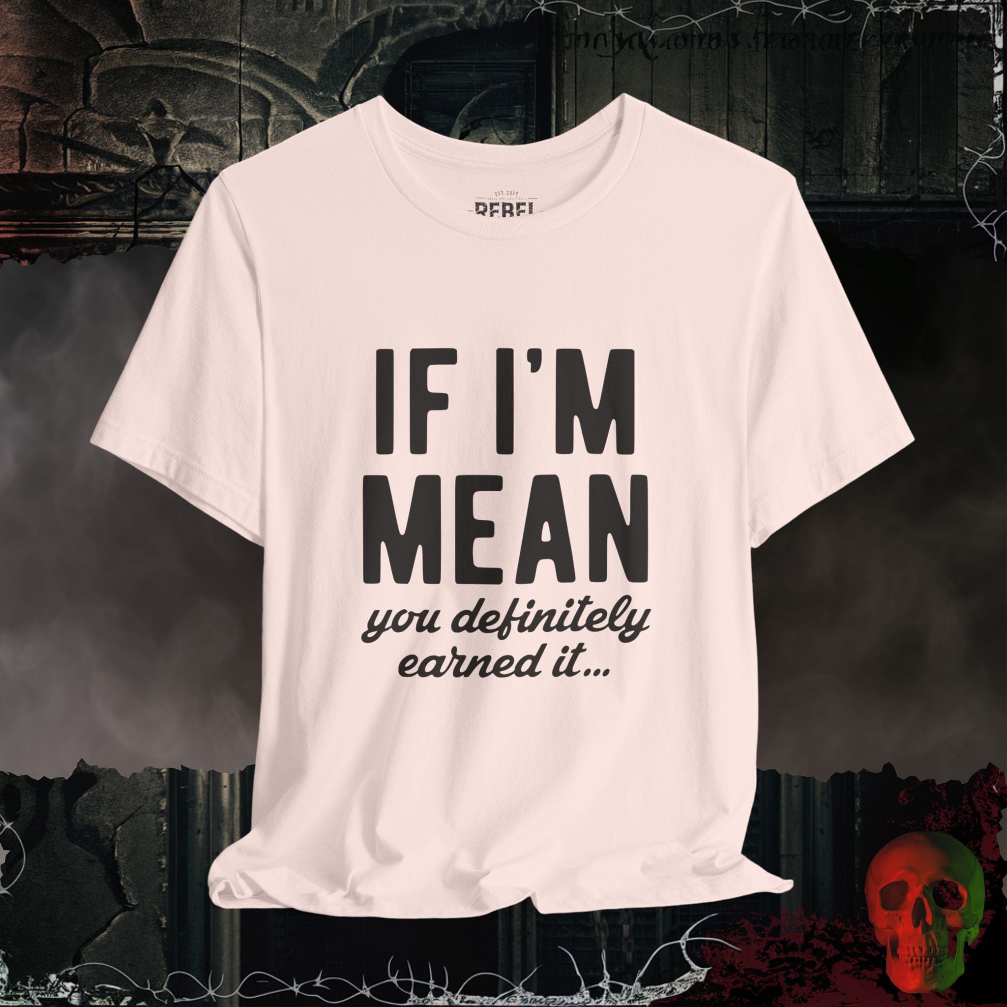 T-Shirt Soft Pink / S If I am Mean Tee