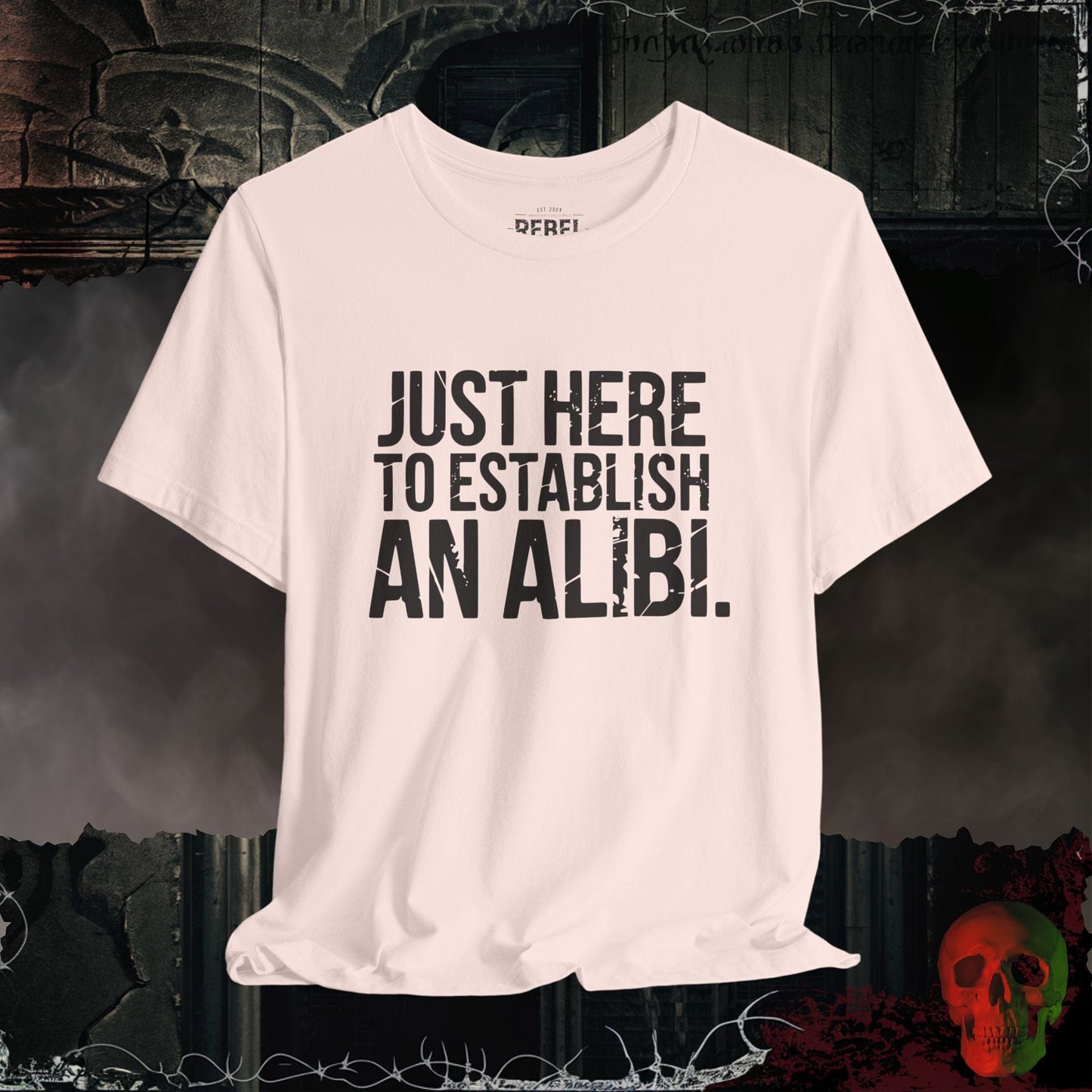 T-Shirt Soft Pink / S Just Here to Establish an Alibi Tee
