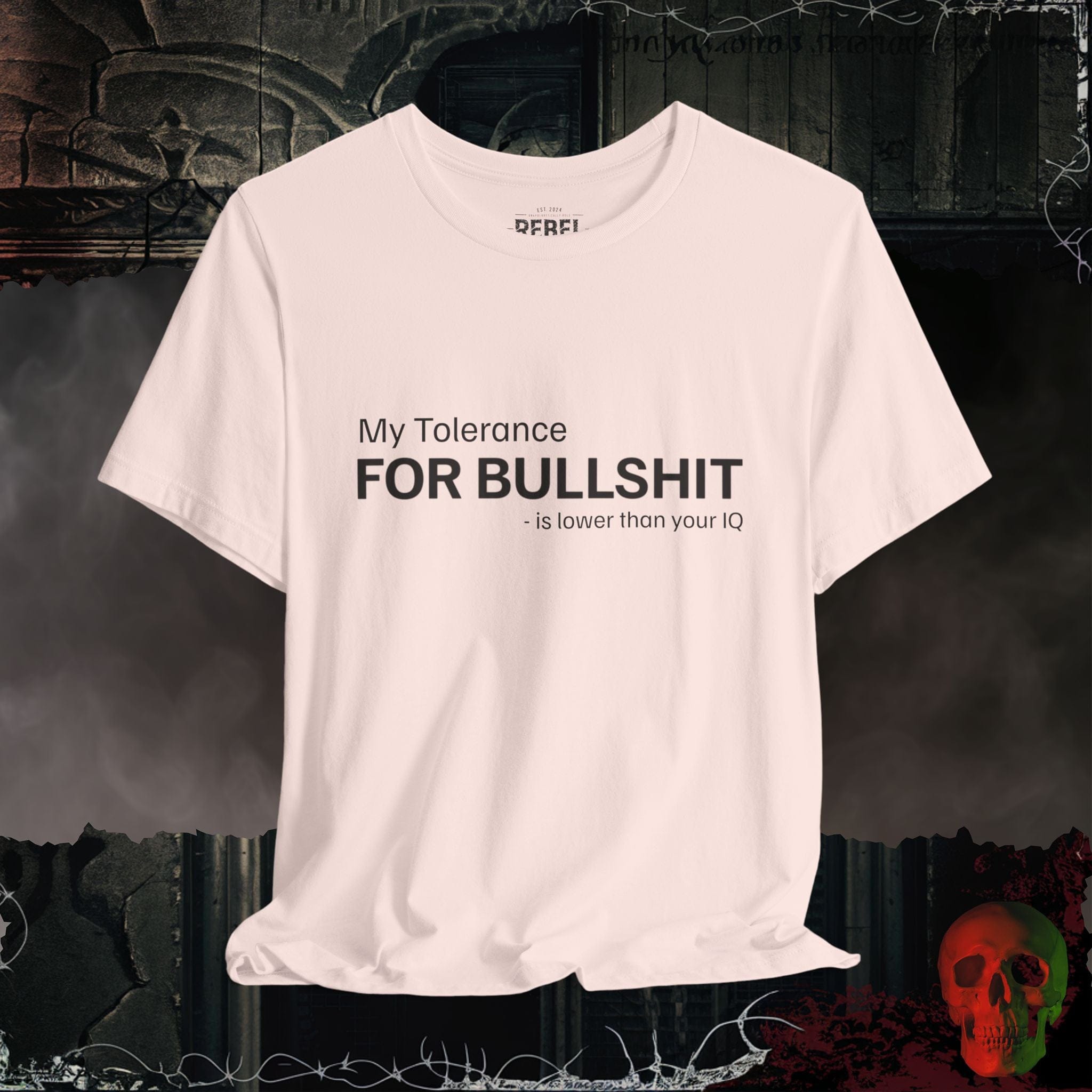 T-Shirt Soft Pink / S Low Tolerance for Bullsh*t T-Shirt