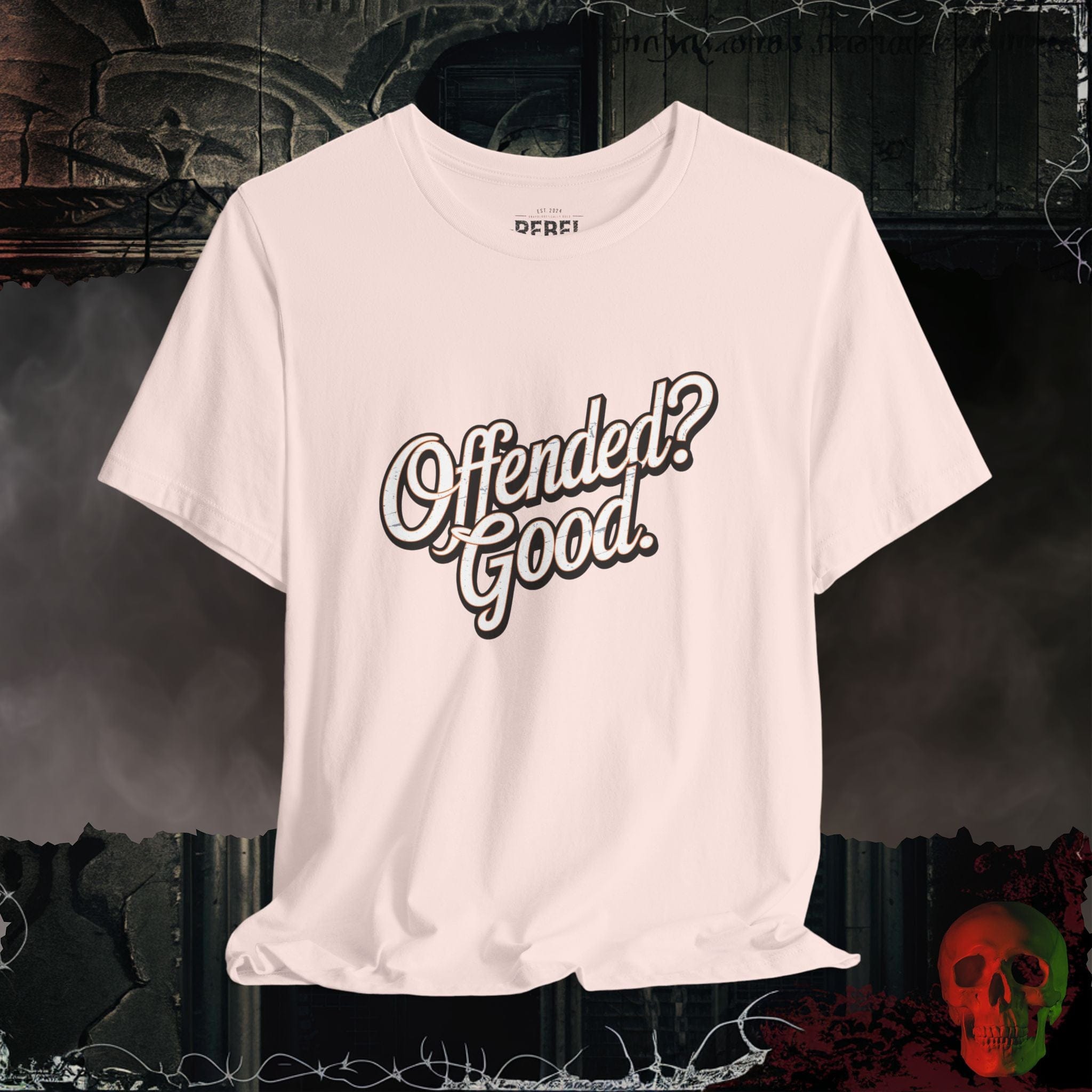 T-Shirt Soft Pink / S Offended? Good Tee