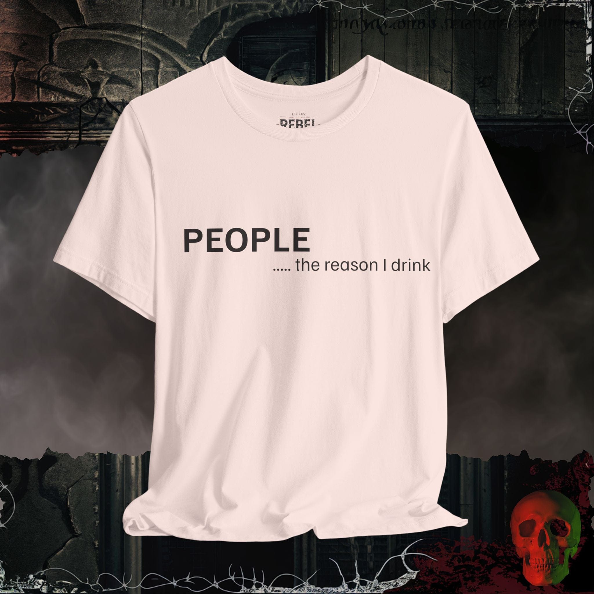 T-Shirt Soft Pink / S People Make Me Drink Tee