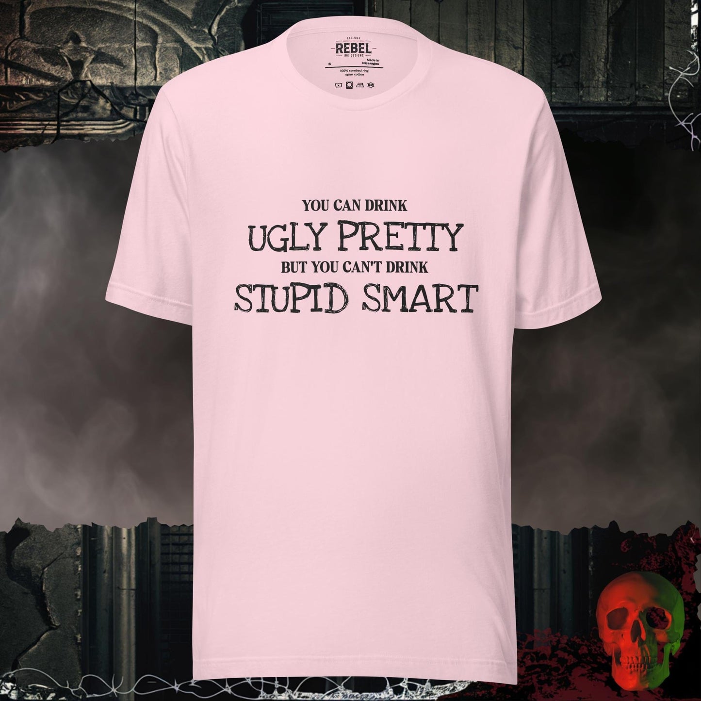T-Shirt Soft Pink / S Ugly Pretty, Not Stupid Smart Tee