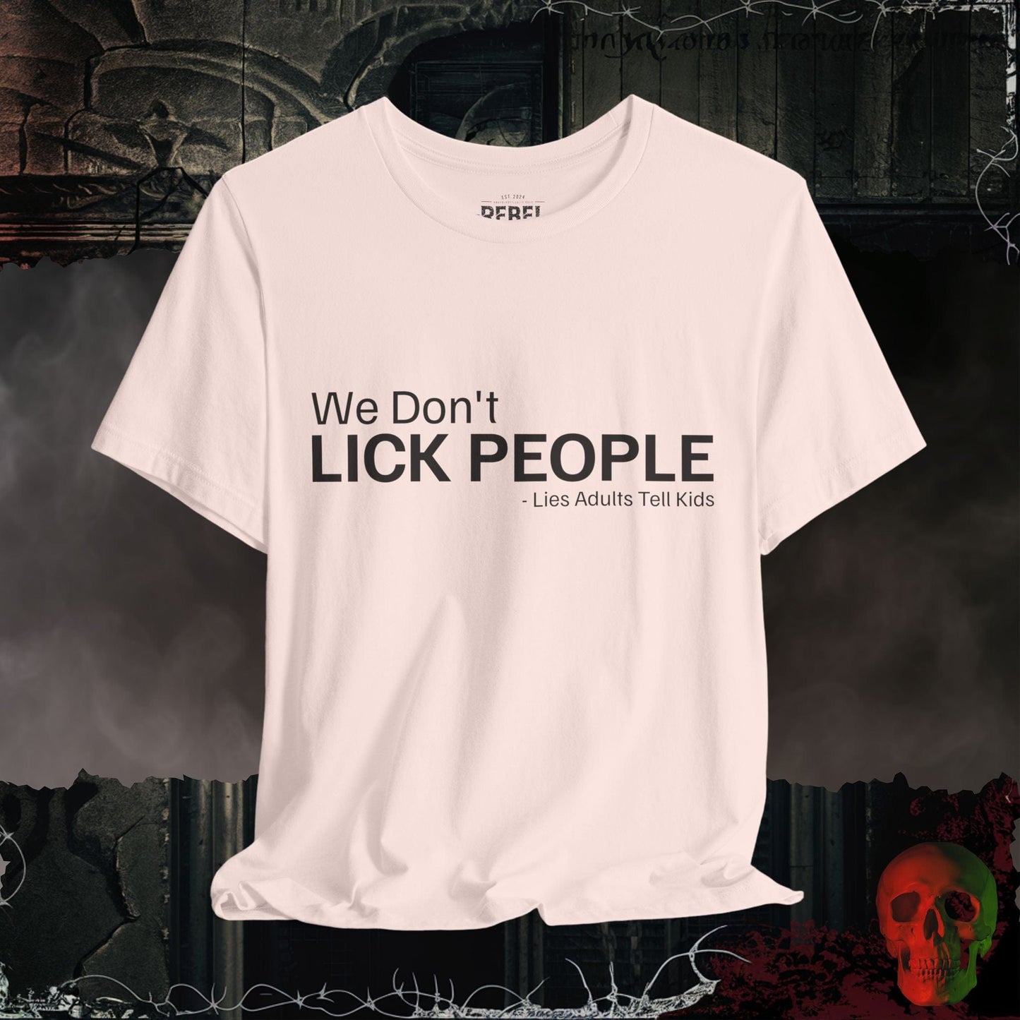 T-Shirt Soft Pink / S We Don't Lick People Tee