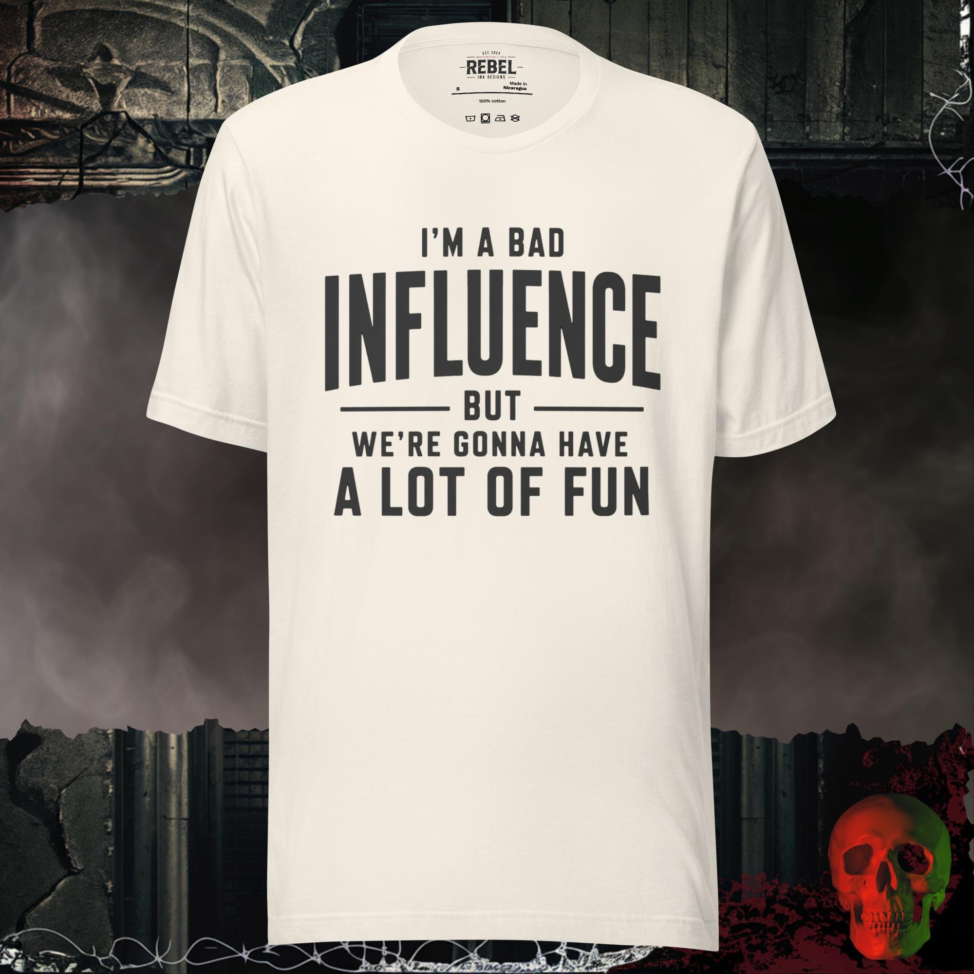 T-Shirt Vintage White / S I'm a Bad Influence But We're Gonna Have a Lot of Fun | Rebel Ink