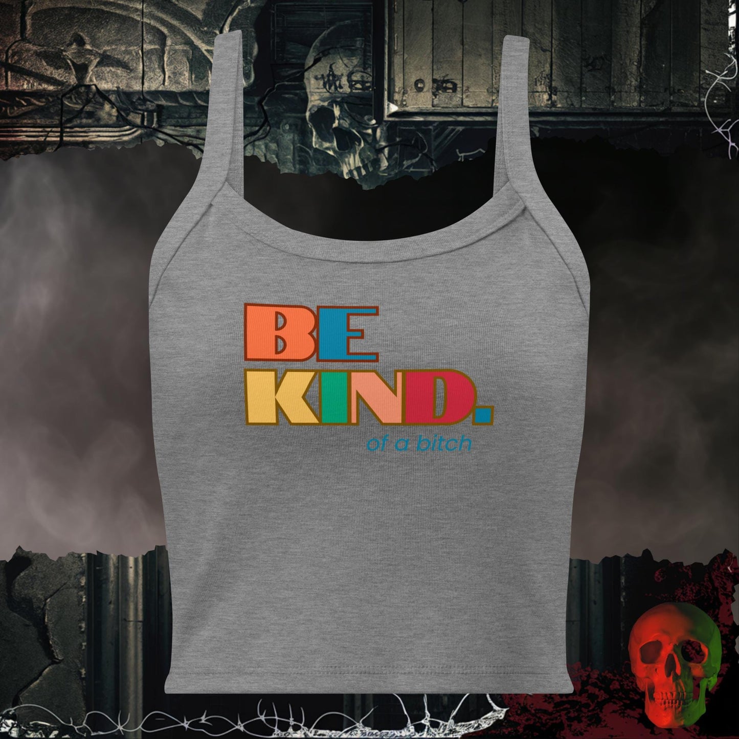 Tanks Athletic Heather / XS Be Kind of a Bitch Ladies Crop Tank