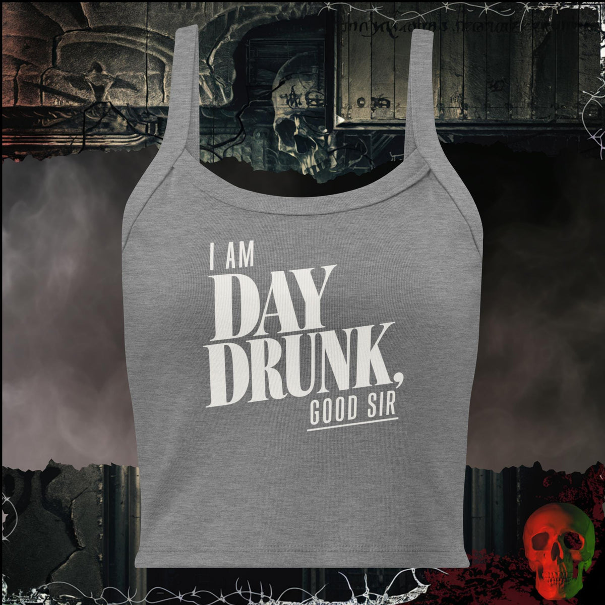 Tanks Athletic Heather / XS I Am Day Drunk, Good Sir Women's Crop Tank | Rebel Ink Designs