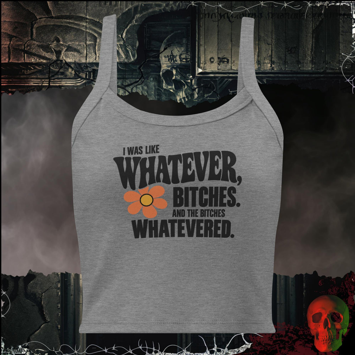 Tanks Athletic Heather / XS I Was Like Whatever, Bitches. And the Bitches Whatevered Women’s Crop Tank | Rebel Ink Designs