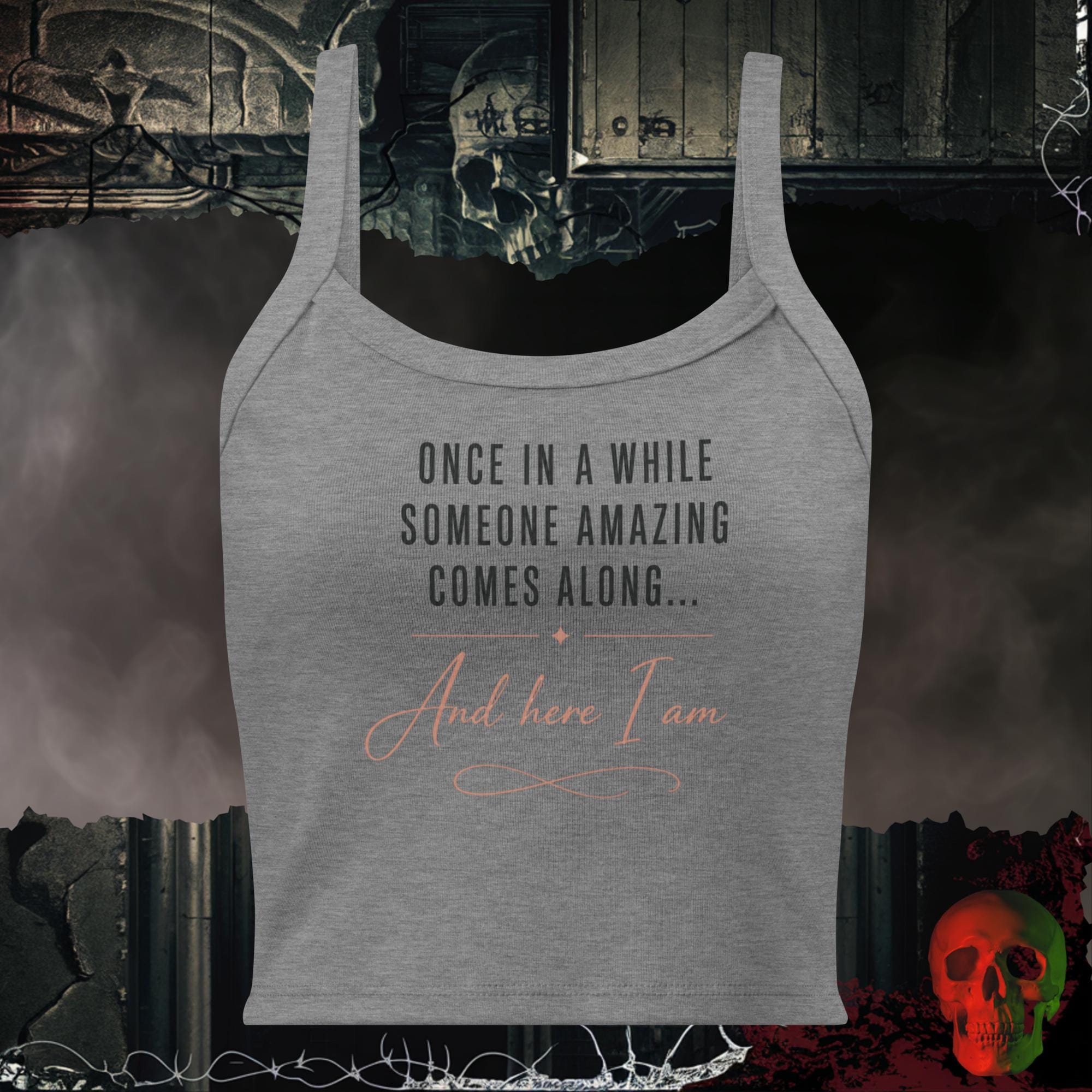 Tanks Athletic Heather / XS Once In A While Someone Amazing Comes Along And Here I Am Women's Crop Tank | Rebel Ink Designs