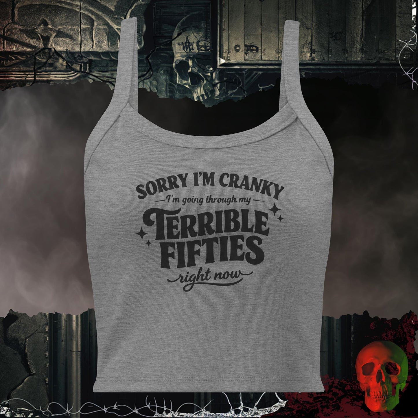 Tanks Athletic Heather / XS Sorry I’m Cranky Terrible Fifties Crop Tank Funny Statement Top