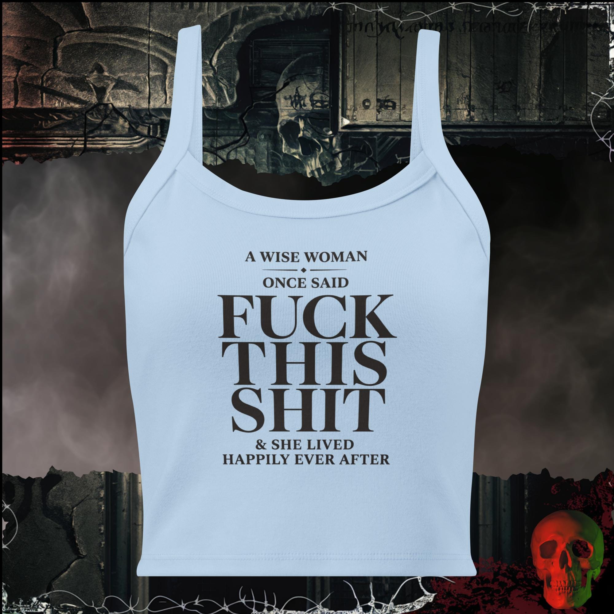 Tanks Solid Baby Blue Blend / XS A Wise Woman Once Said Fuck This Shit & She Lived Happily Ever After Women's Crop Tank | Rebel Ink Designs