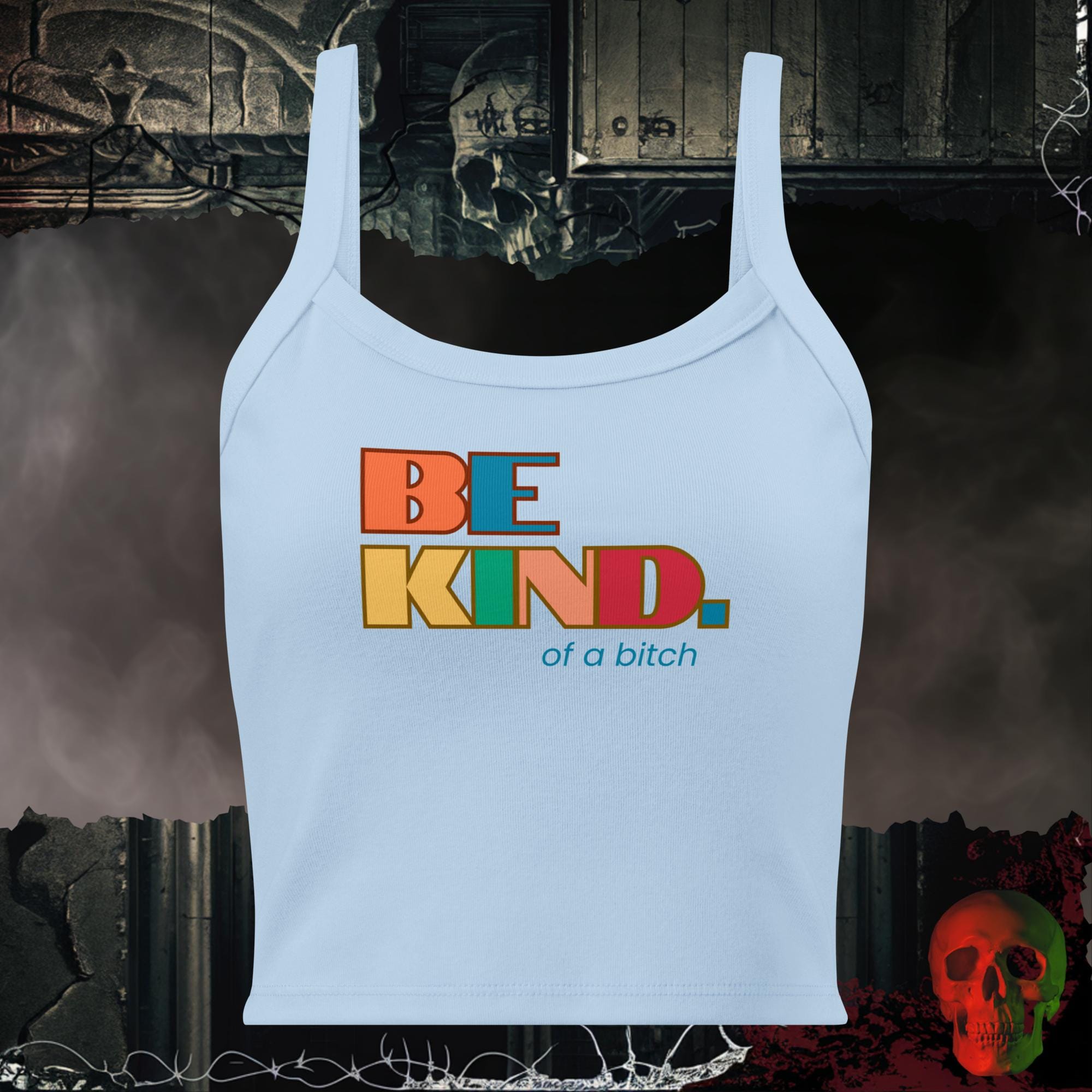 Tanks Solid Baby Blue Blend / XS Be Kind of a Bitch Ladies Crop Tank