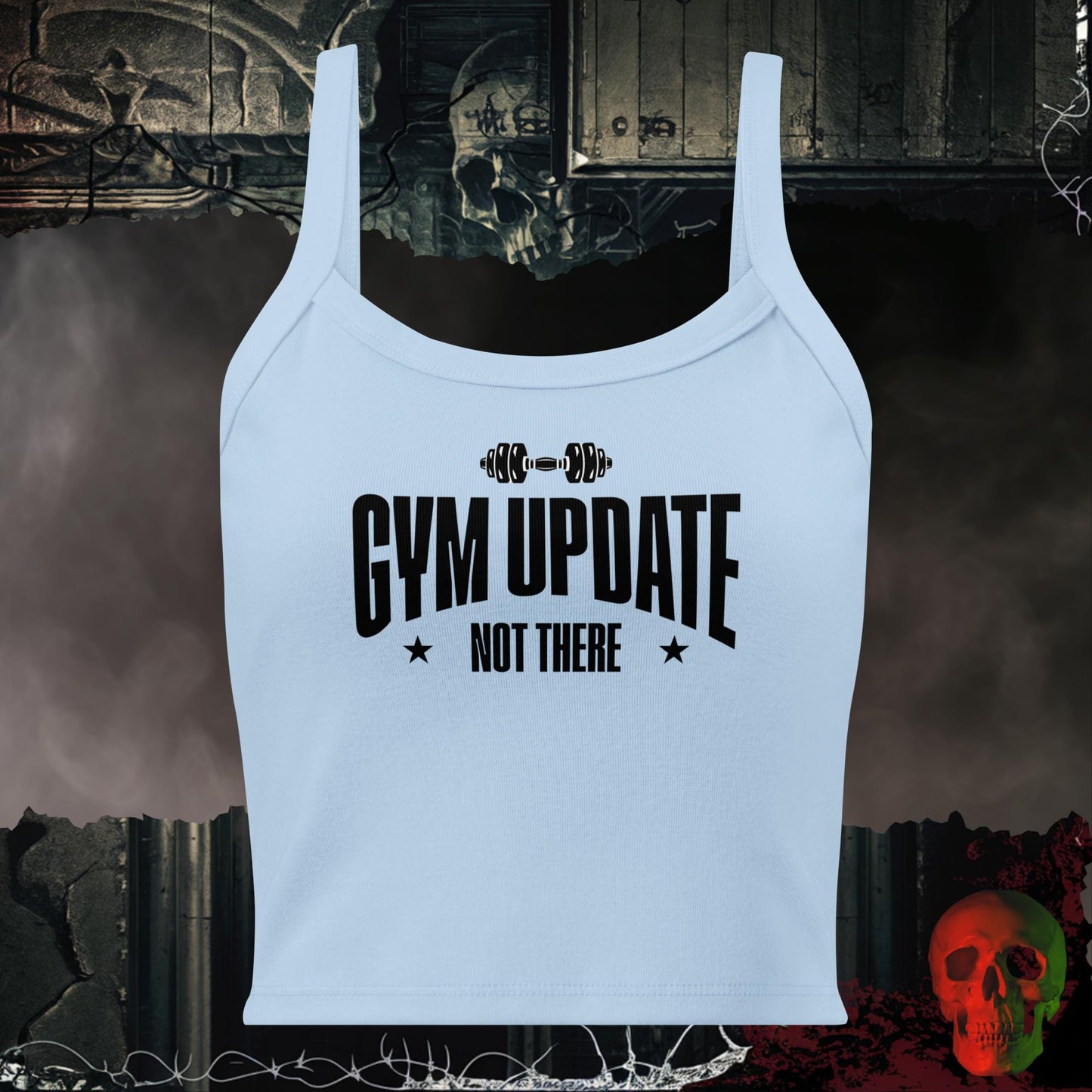 Tanks Solid Baby Blue Blend / XS Gym Update Not There Crop Tank Funny Fitness Statement Top
