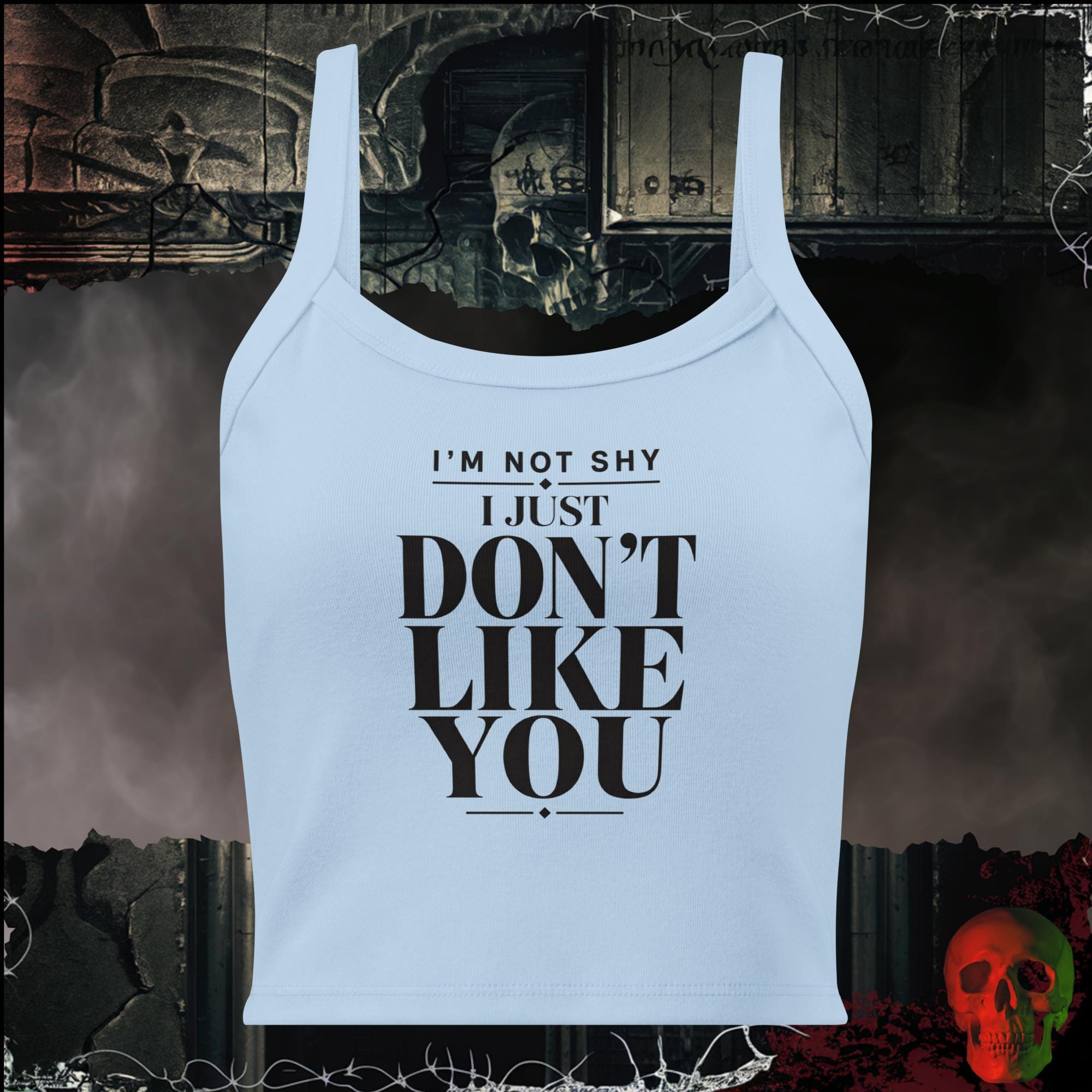 Tanks Solid Baby Blue Blend / XS I'm Not Shy I Just Don't Like You Women's Crop Tank | Rebel Ink Designs