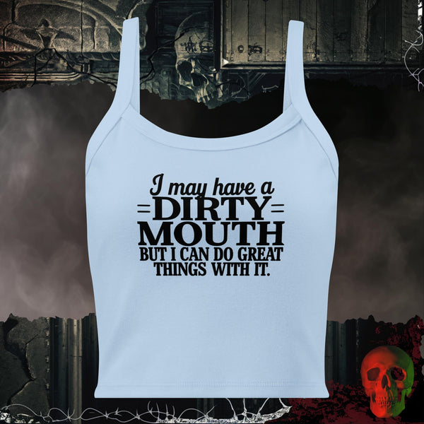 I May Have a Dirty Mouth