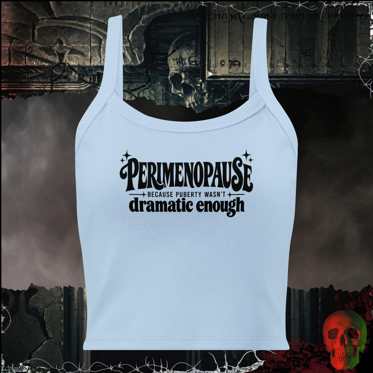 Tanks Solid Baby Blue Blend / XS Perimenopause, Because Puberty Wasn't Dramatic Enough Women's Crop Tank | Rebel Ink Designs