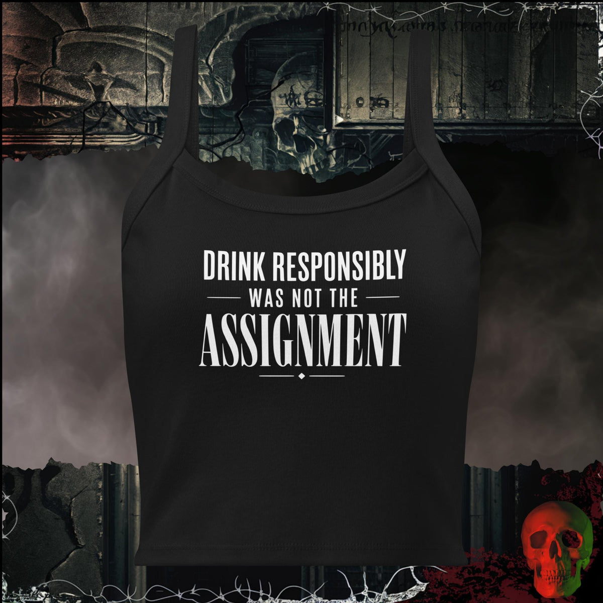 Tanks Solid Black Blend / XS Drink Responsibly Was Not The Assignment Women's Crop Tank | Rebel Ink Designs