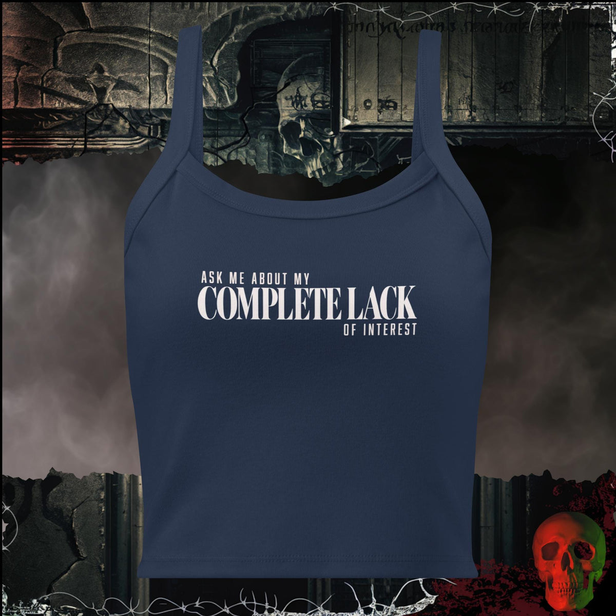 Tanks Solid Navy Blend / XS Ask Me About My Complete Lack of Interest Women's Crop Tank | Rebel Ink Designs