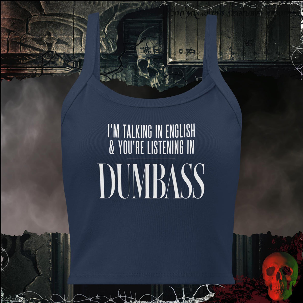 Tanks Solid Navy Blend / XS I'm Talking In English & You're Listening In Dumbass Women's Crop Tank | Rebel Ink Designs
