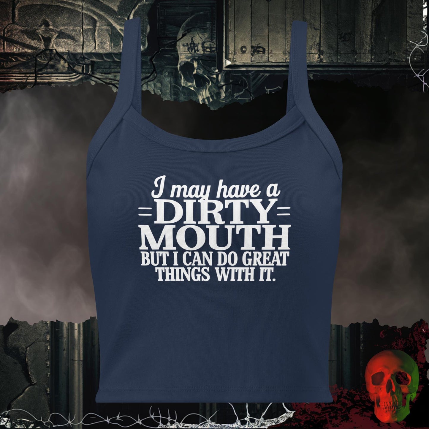 Tanks Solid Navy Blend / XS I May Have a Dirty Mouth Crop Tank Bold Funny Statement Top