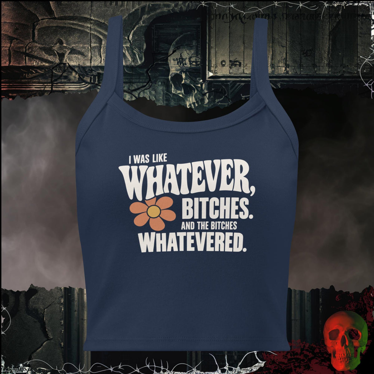 Tanks Solid Navy Blend / XS I Was Like Whatever, Bitches. And the Bitches Whatevered Women’s Crop Tank | Rebel Ink Designs