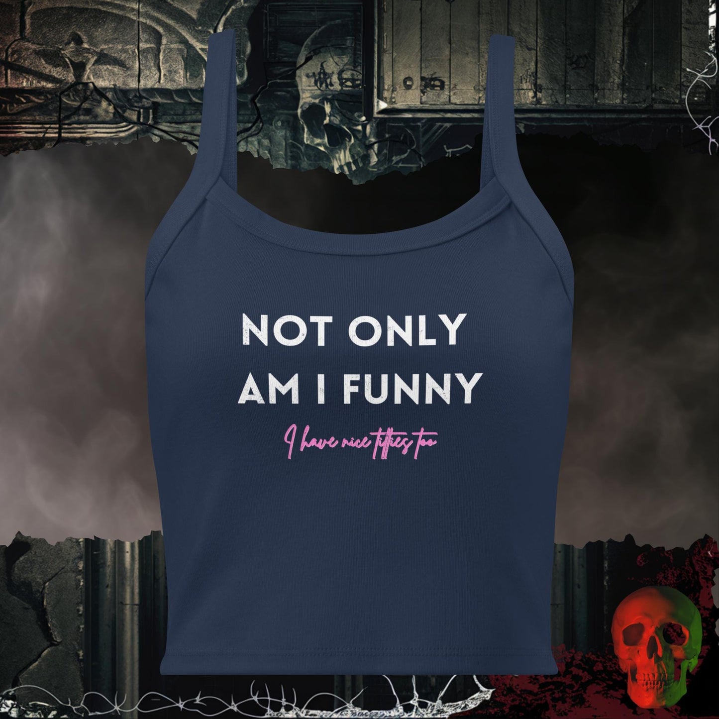 Tanks Solid Navy Blend / XS Not Only am I Funny Crop Tank
