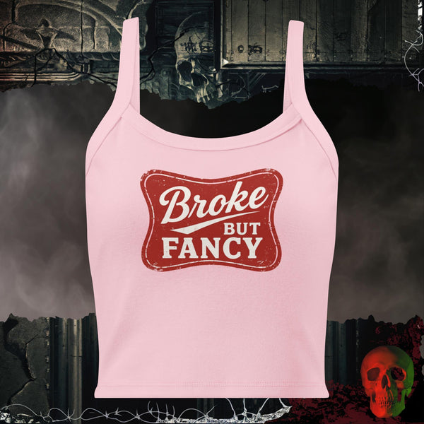 Broke but Fancy