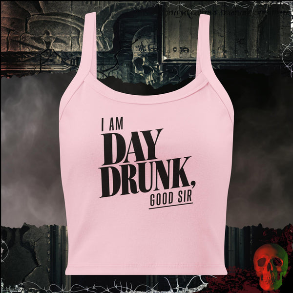 Day Drunk, Good Sir