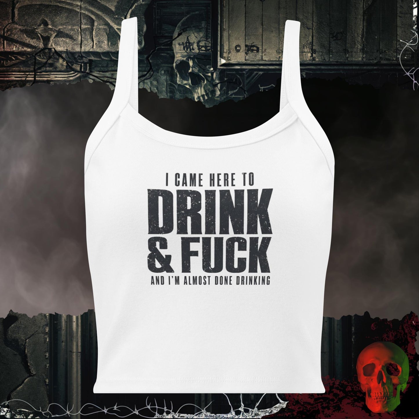 Tanks Solid White Blend / XS I Came Here to Drink & F*ck Statement Crop Tank