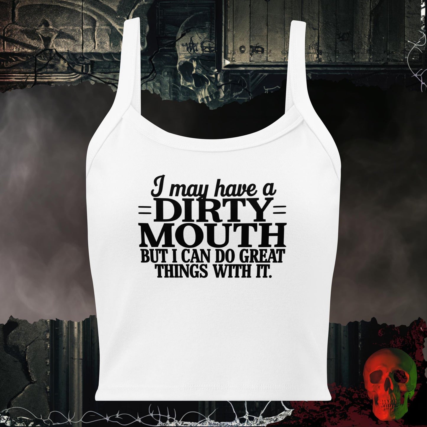 Tanks Solid White Blend / XS I May Have a Dirty Mouth Crop Tank Bold Funny Statement Top