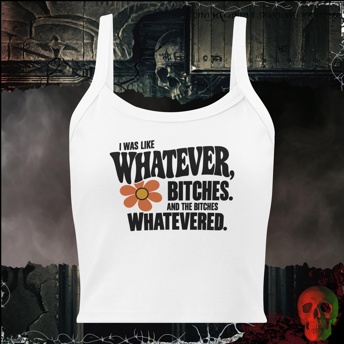 Tanks Solid White Blend / XS I Was Like Whatever, Bitches. And the Bitches Whatevered Women’s Crop Tank | Rebel Ink Designs
