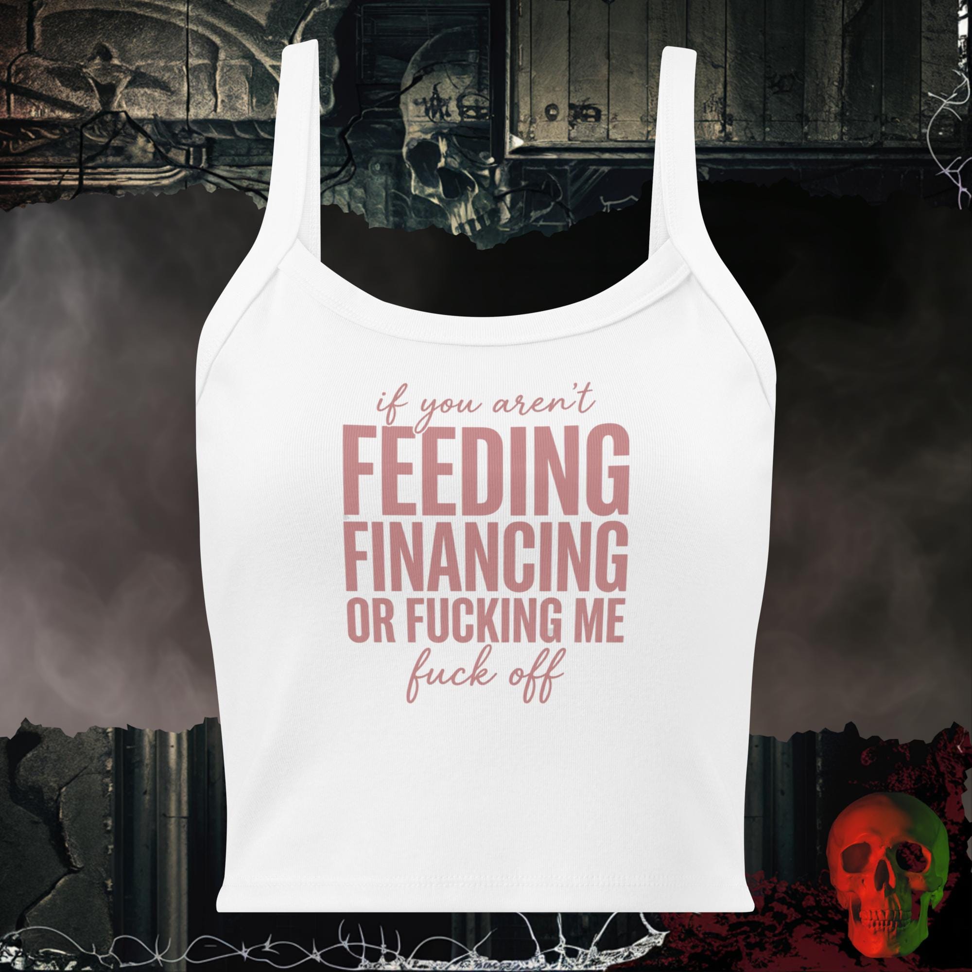 Tanks Solid White Blend / XS If You Aren't Feeding Financing or F*cking Me Crop Tank