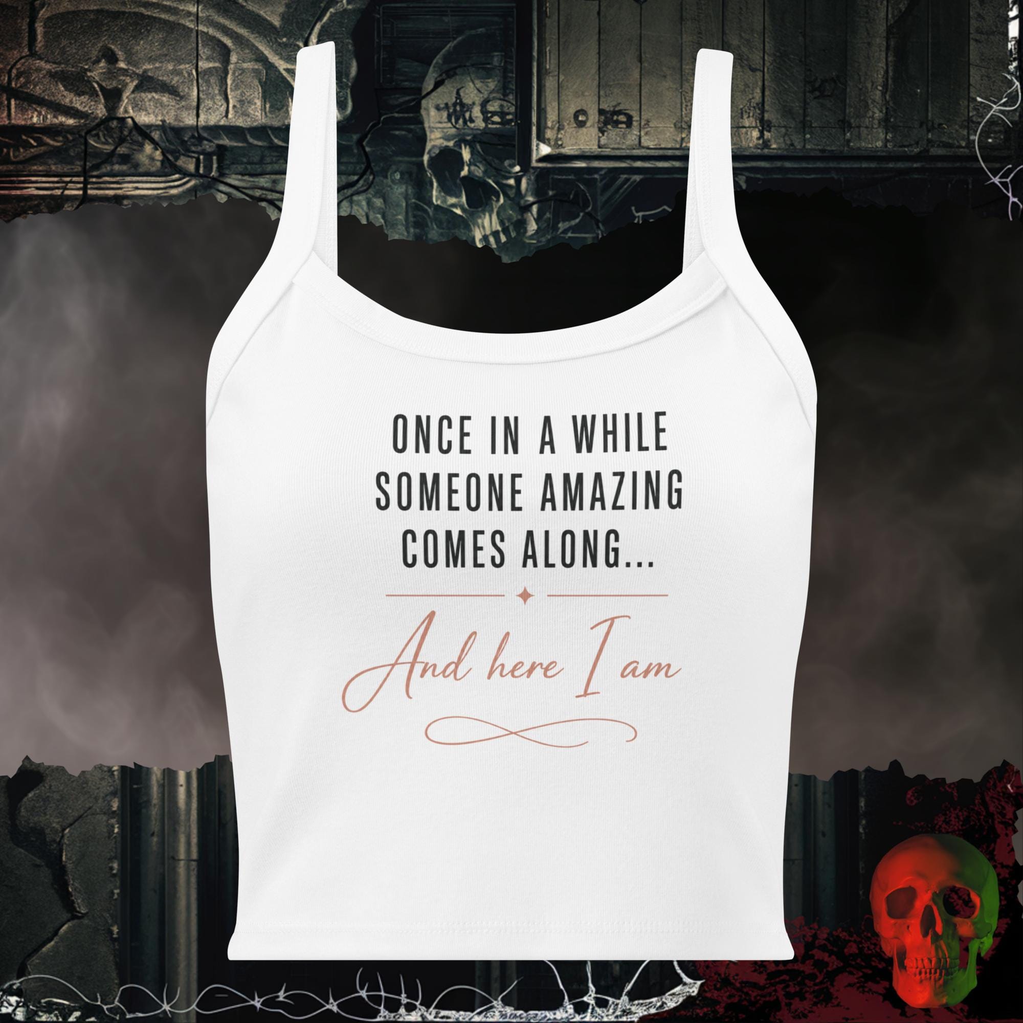 Tanks Solid White Blend / XS Once In A While Someone Amazing Comes Along And Here I Am Women's Crop Tank | Rebel Ink Designs